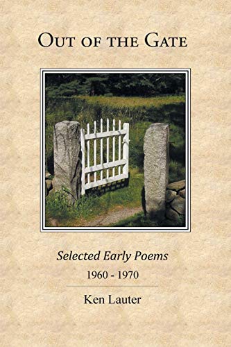 Out of the Gate: Selected Early Poems 1960–1970