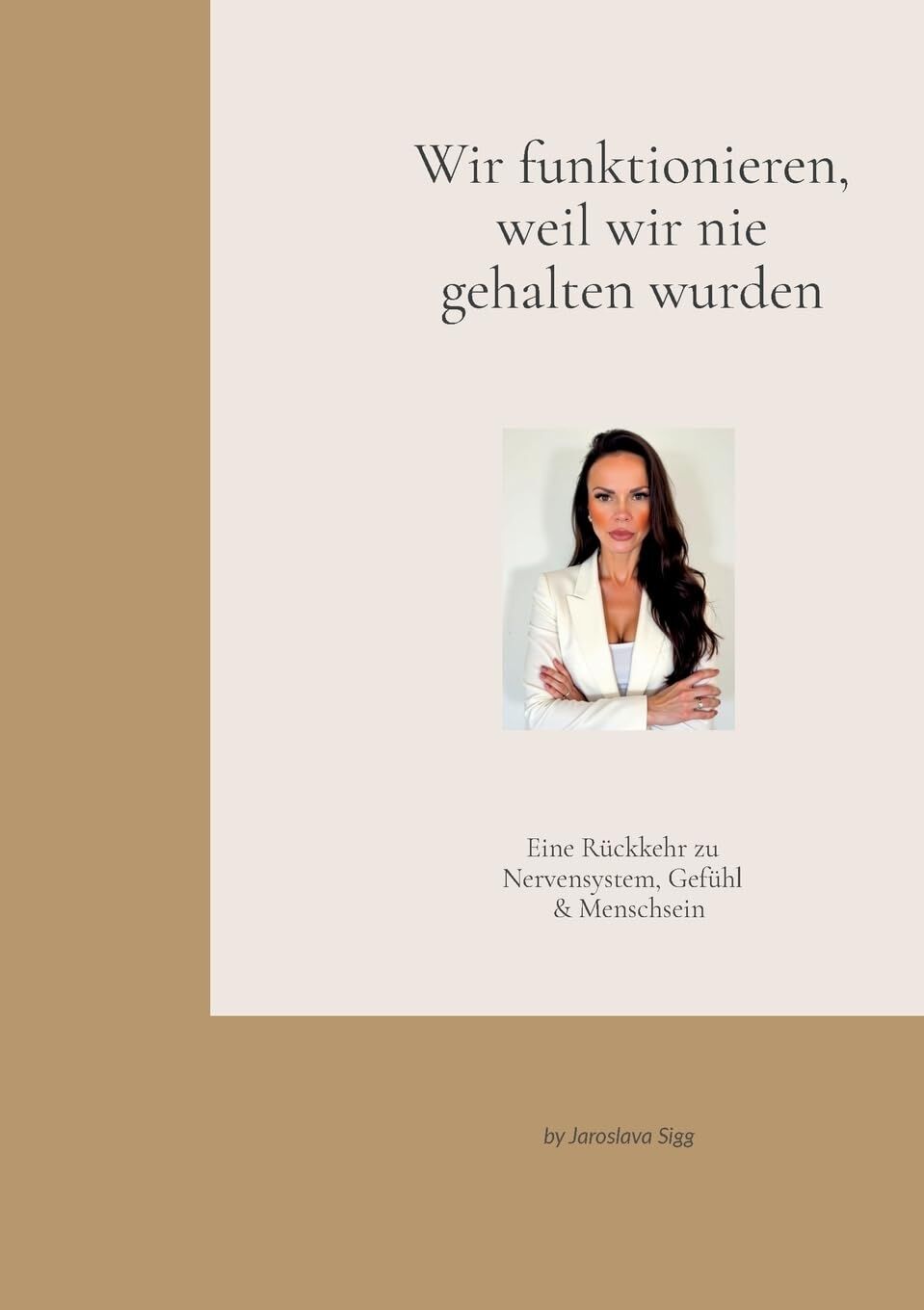 Wir funktionieren, weil wir nie gehalten wurden.