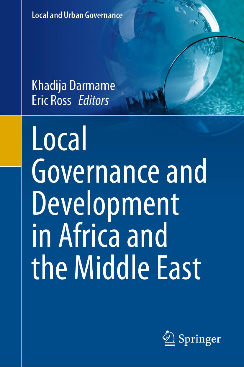 Local Governance and Development in Africa and the Middle East (Local and Urban Governance)