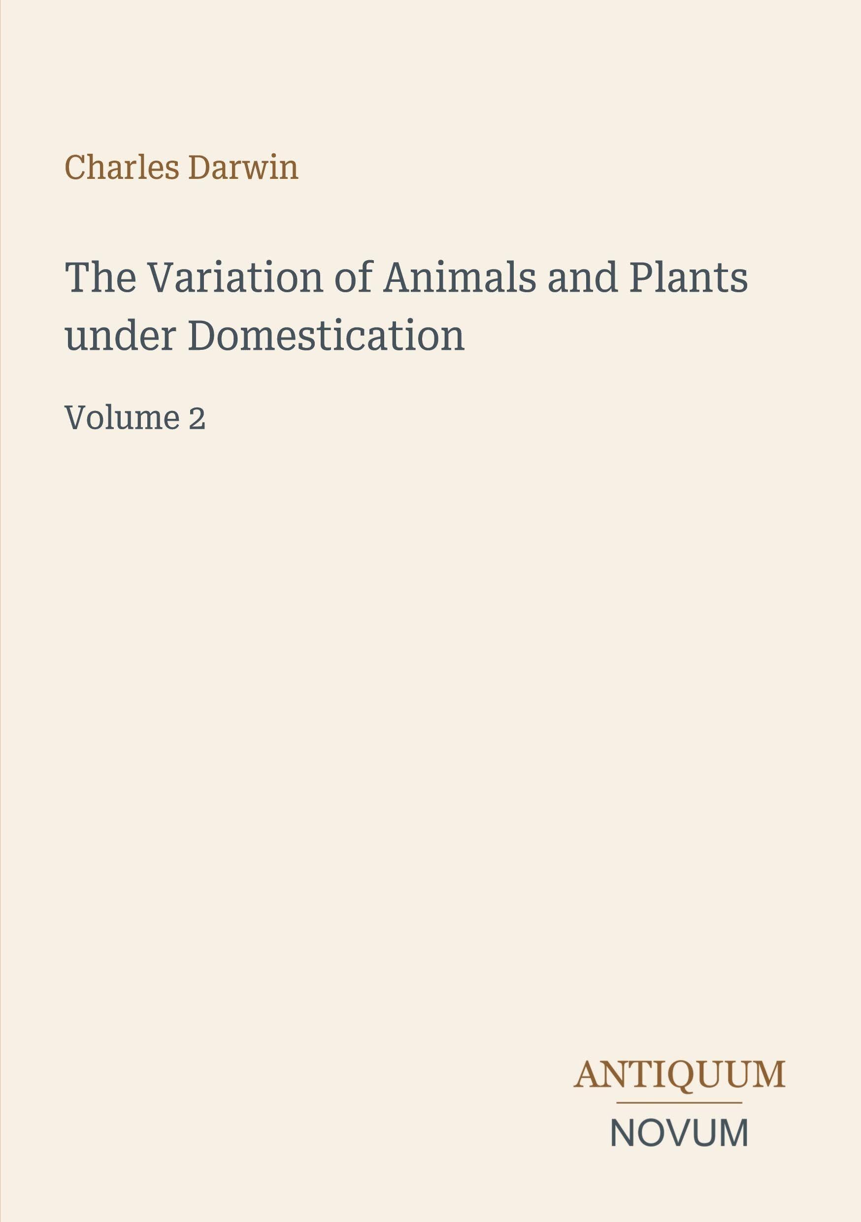 The Variation of Animals and Plants under Domestication