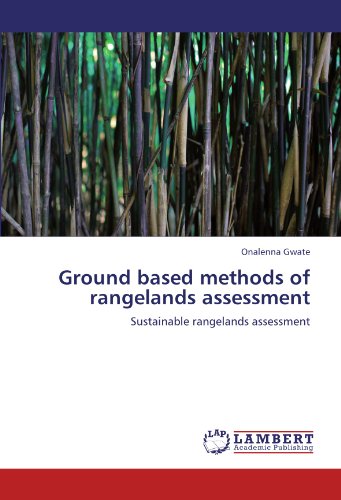 Ground based methods of rangelands assessment: Sustainable rangelands assessment