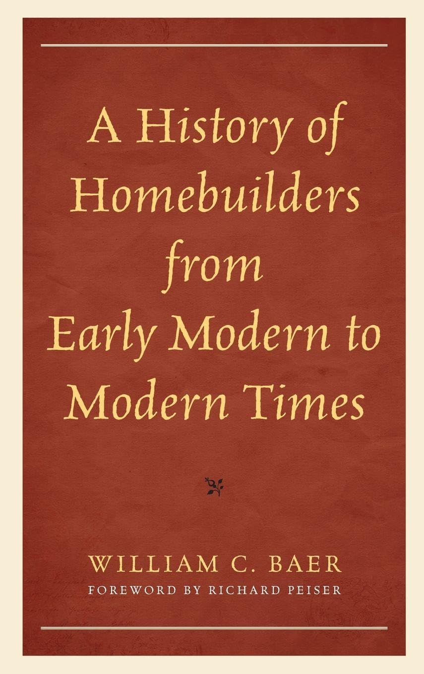 A History of Homebuilders from Early Modern to Modern Times