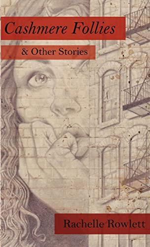 Cashmere Follies & Other Stories