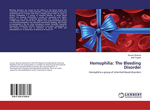 Hemophilia: The Bleeding Disorder: Hemophilia a group of inherited blood disorders