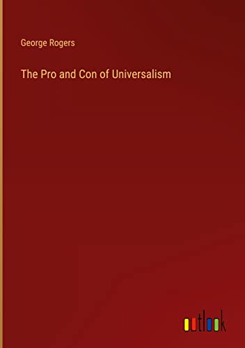 The Pro and Con of Universalism