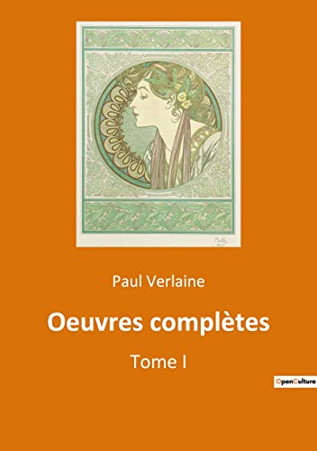 Oeuvres complètes : Tome I