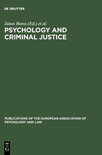 Psychology and Criminal Justice: International Review of Theory and Practice. A Publication of the European Association of Psychology and Law ... the European Association of Psychology and L)