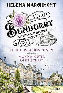 Bunburry - Ein Idyll zum Sterben: Zu tot, um schön zu sein & Mord in guter Gesellschaft