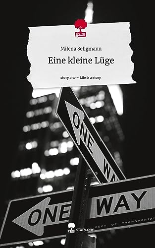 Eine kleine Lüge. Life is a Story - story.one