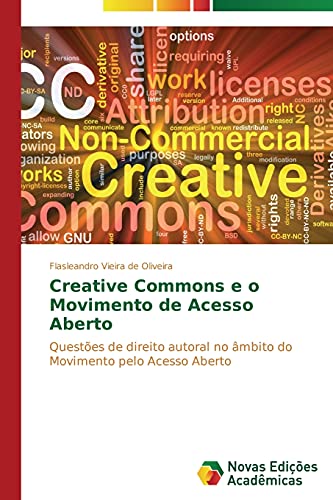 Creative Commons e o Movimento de Acesso Aberto: Questões de direito autoral no âmbito do Movimento pelo Acesso Aberto