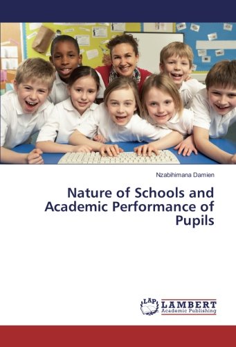 Nature of Schools and Academic Performance of Pupils