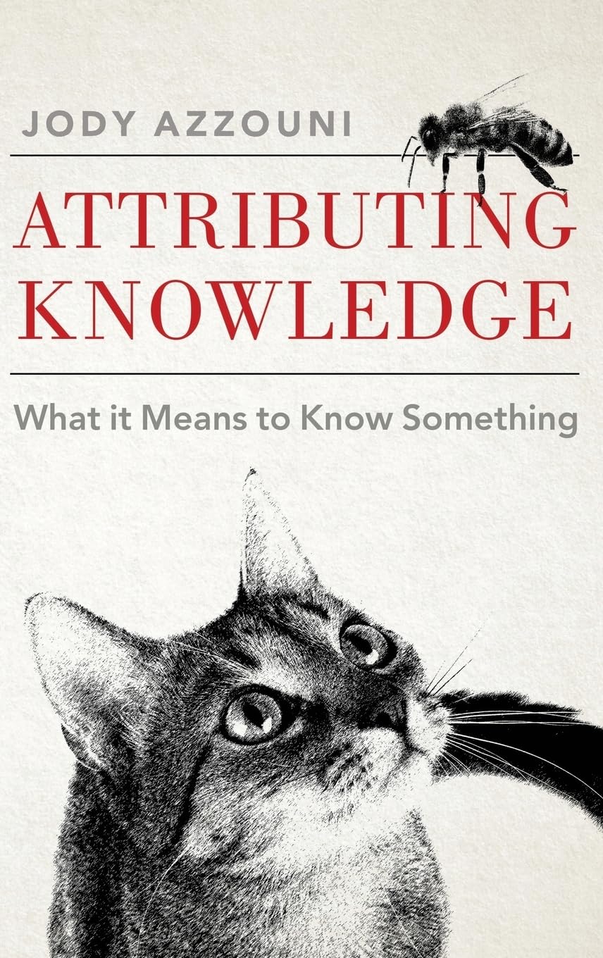 Jody Azzouni Attributing Knowledge, What It Means To Know Something