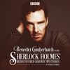 Benedict Cumberbatch Reads Sherlock Holmes' Rediscovered Railway Stories: Four original short stories (BBC)