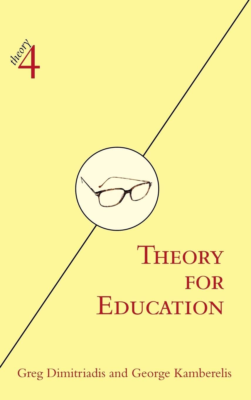 Theory for Education: Adapted from Theory for Religious Studies, by William E. Deal and Timothy K. Beal (Theory4)