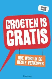 Groeten is gratis / druk 1: hoe word ik de beste verkoper