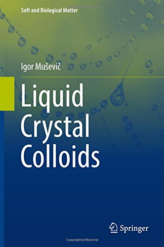 Liquid Crystal Colloids (Soft and Biological Matter)