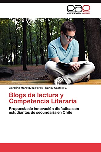 Blogs de lectura y Competencia Literaria: Propuesta de innovación didáctica con estudiantes de secundaria en Chile