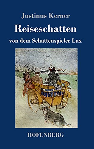 Reiseschatten: von dem Schattenspieler Lux