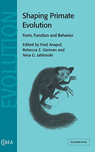 Shaping Primate Evolution: Form, Function, and Behavior (Cambridge Studies in Biological and Evolutionary Anthropology, Band 40)