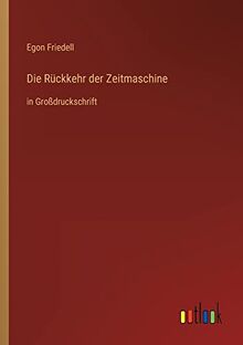 Die Rückkehr der Zeitmaschine: in Großdruckschrift