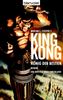 Merian C. Cooper's King Kong - König der Bestien.