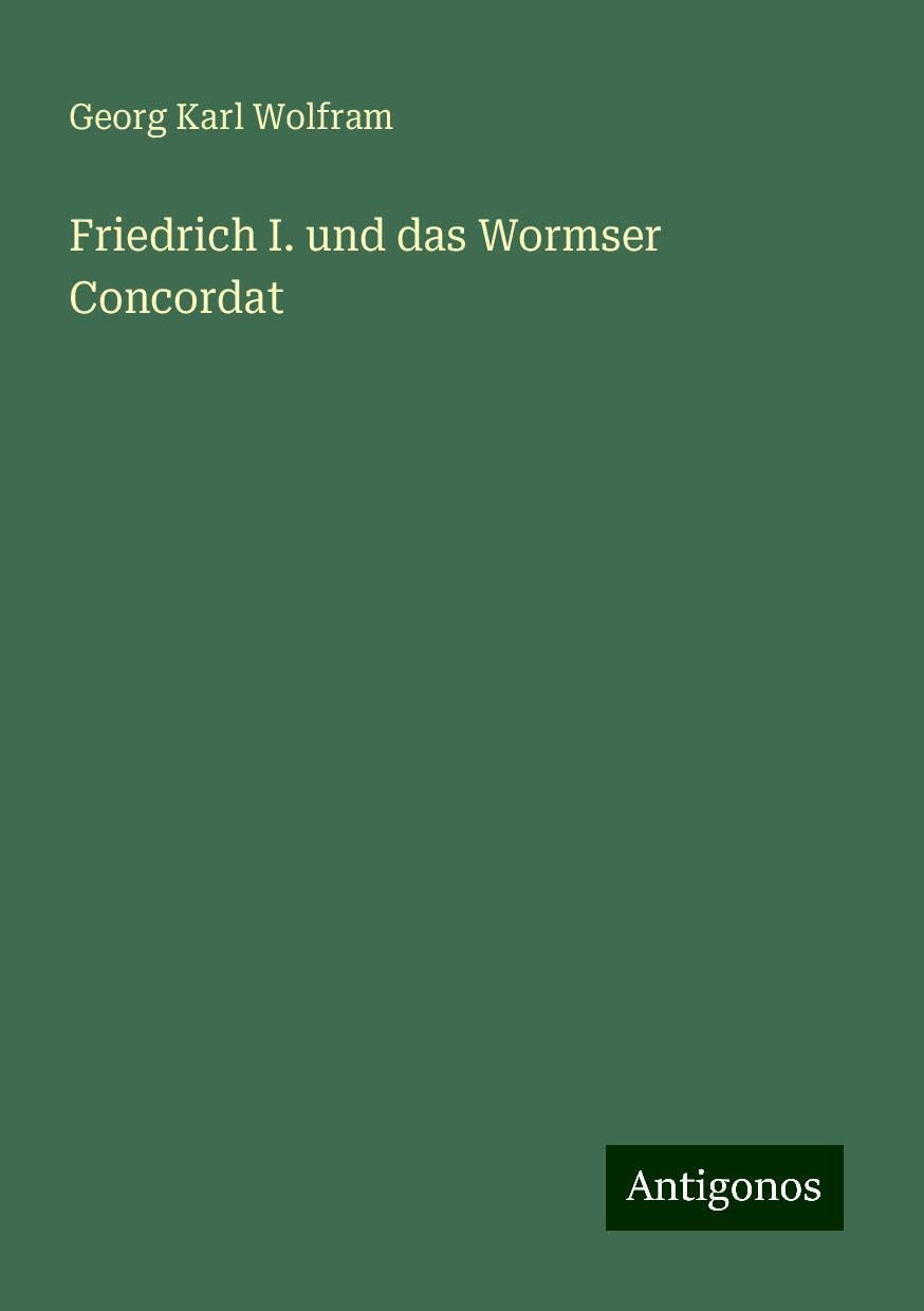 Friedrich I. und das Wormser Concordat