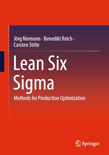 Lean Six Sigma: Methods for Production Optimization
