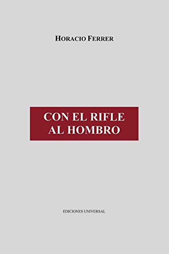 CON EL RIFLE AL HOMBRO (Cuba y sus jueces/ Cuba and Its Judges)