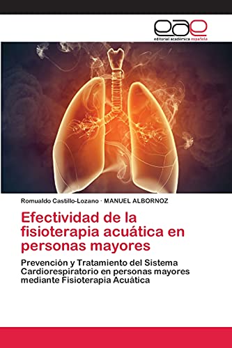 Efectividad de la fisioterapia acuática en personas mayores: Prevención y Tratamiento del Sistema Cardiorespiratorio en personas mayores mediante Fisioterapia Acuática