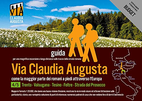 trekking VIA CLAUDIA AUGUSTA 4/5 Altinate BUDGET: guida per una magnifica escursione a lunga distanza lungo la strada romana (BUDGET = tutte le pagine ... e nero) (trekking VIA CLAUDIA AUGUSTA BUDGET)