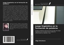 Juego lingüístico en la formación de palabras: Análisis semántico