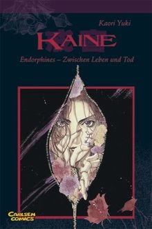 Kaine: Endorphines - Zwischen Leben und Tod: Endorphine of Black (die) and White (live)