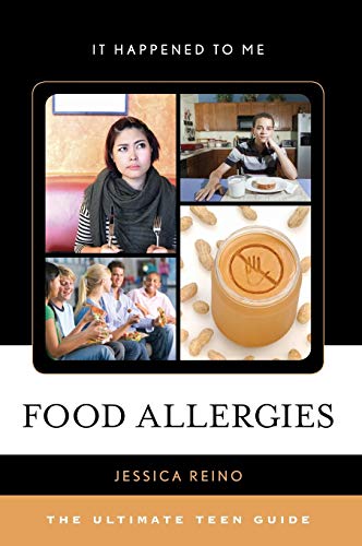 Food Allergies: The Ultimate Teen Guide (It Happened to Me, 45, Band 45)