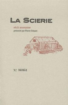 La scierie : récit anonyme