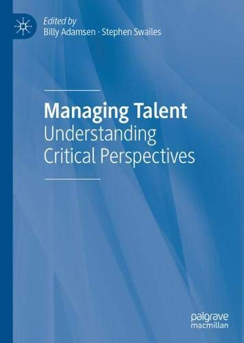 Managing Talent: Understanding Critical Perspectives