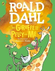 The Giraffe and the Pelly and Me (Colour Edition) (Dahl Colour Editions)