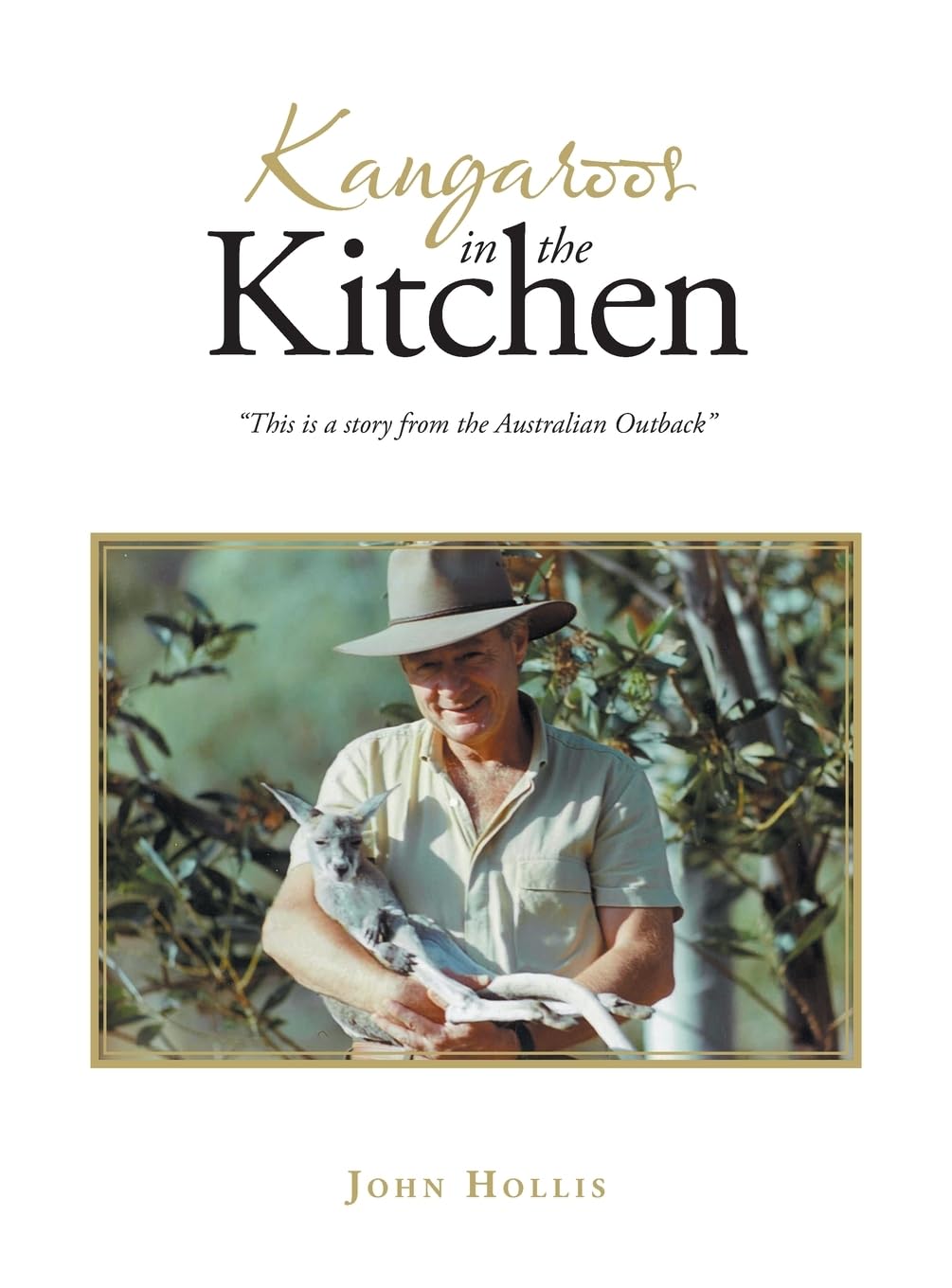 Kangaroos in the Kitchen: This is a story from the Australian Outback