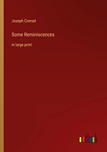 Some Reminiscences: in large print