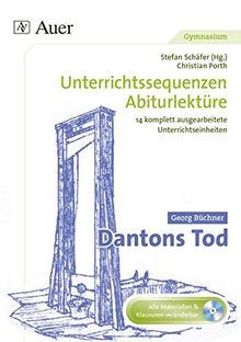 Georg Büchner Dantons Tod: Unterrichtssequenzen Abiturlektüre in 14 komplett ausgearbeiteten Unterrichtseinheiten (11. bis 13. Klasse) von Porth, Christian  | Buch | Zustand gut