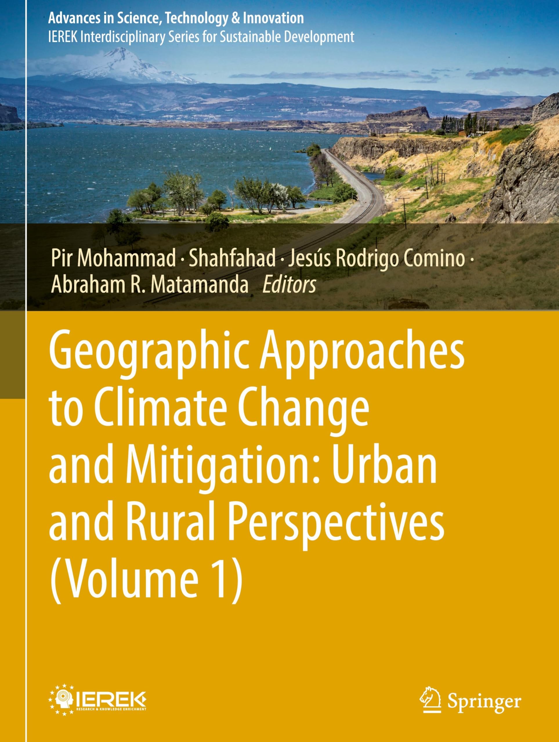 Geographic Approaches to Climate Change and Mitigation: Urban and Rural Perspectives (Volume 1) (Advances in Science, Technology & Innovation, Band 1)
