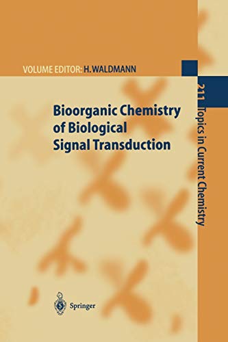 Bioorganic Chemistry of Biological Signal Transduction (Topics in Current Chemistry, 211, Band 211)