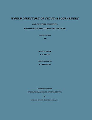 World Directory of Crystallographers, 1990: And Of Other Scientists Employing Crystallographic Methods