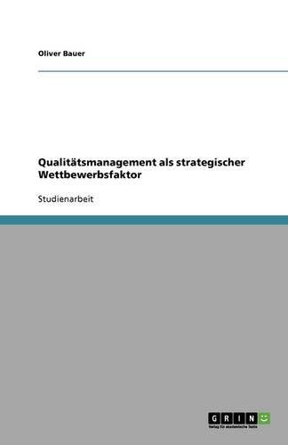 Qualitätsmanagement als strategischer Wettbewerbsfaktor