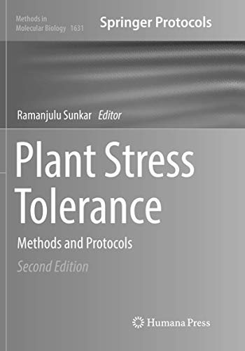Plant Stress Tolerance: Methods and Protocols (Methods in Molecular Biology, Band 1631)