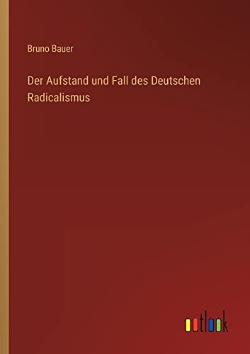 Der Aufstand und Fall des Deutschen Radicalismus