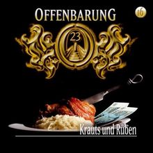 Offenbarung 23 - Folge 16: Krauts und Rüben. Hörspiel.: TEIL 16