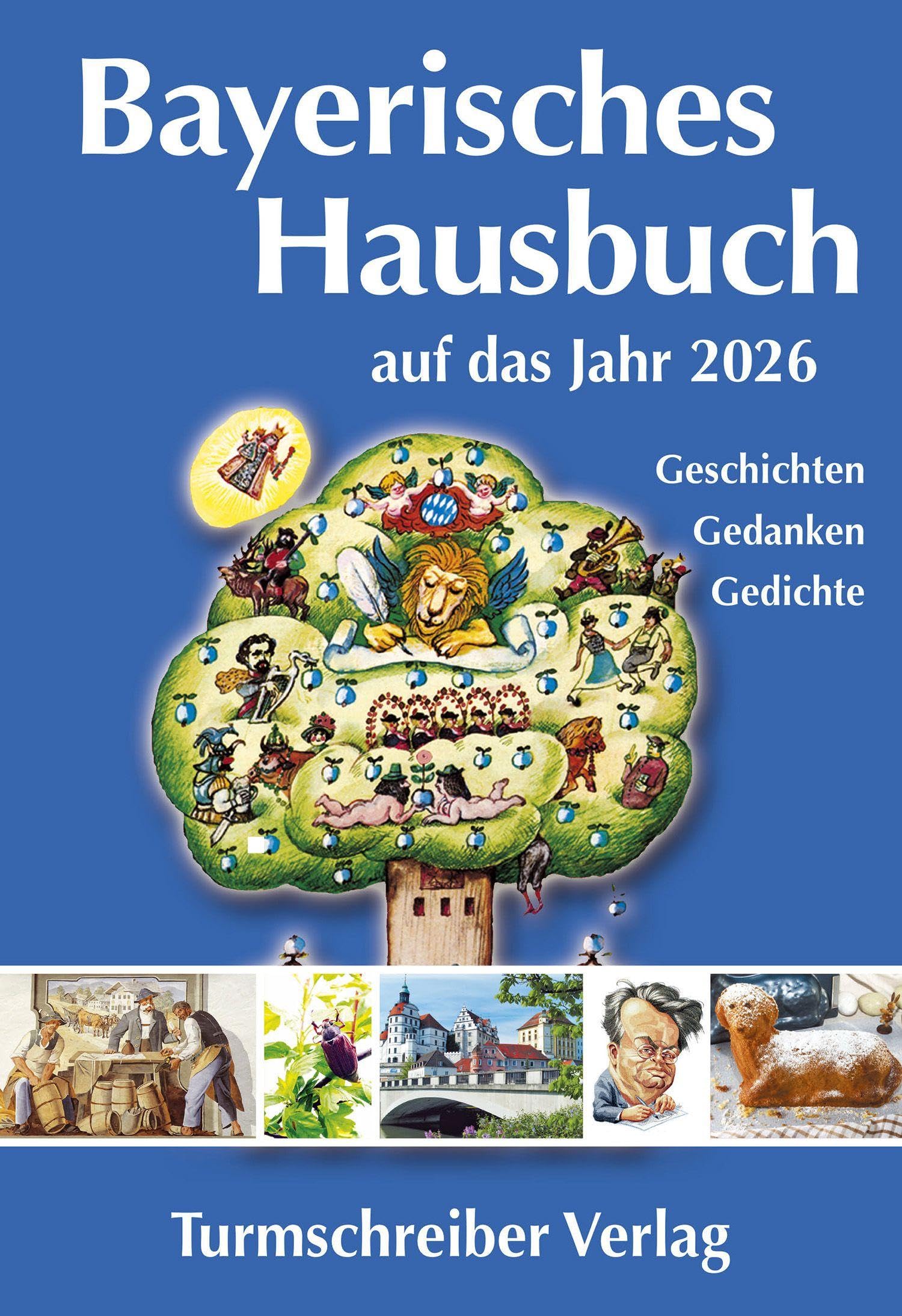 Bayerisches Hausbuch auf das Jahr 2026: Geschichten, Gedanken, Gedichte