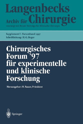 Chirurgisches Forum '97 für experimentelle und klinische Forschung: 114. Kongreß der Deutschen Gesellschaft für Chirurgie München, 1.- 5.April 1997 (Deutsche Gesellschaft für Chirurgie / Forumband)