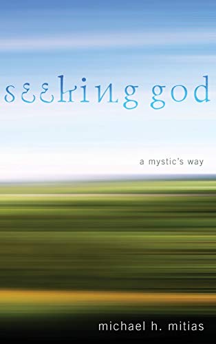Seeking God: A Mystic's Way