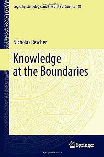 Knowledge at the Boundaries (Logic, Epistemology, and the Unity of Science, 48, Band 48)